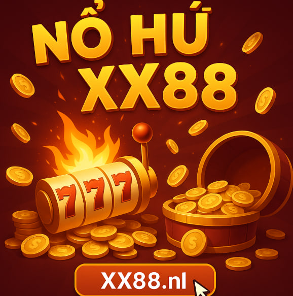 Tại sao nên chọn Nổ Hũ XX88?